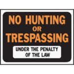 9X12 HUNTNG/TRESPSS SIGN